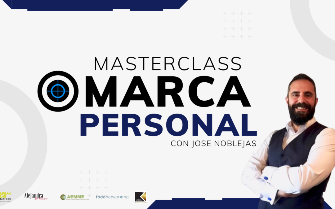 MasterClass sobre Marca Personal con Jose Noblejas